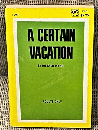 Item #60919 A Certain Vacation. Donald Hard