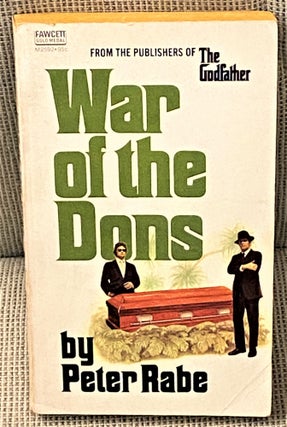 Item #60977 War of the Dons. Peter Rabe