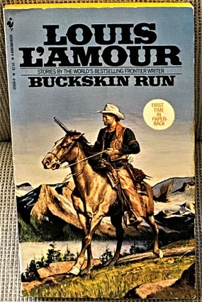 Item #61002 Buckskin Run. Louis L'Amour