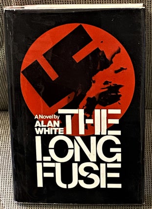 Item #61044 The Long Fuse. Alan White