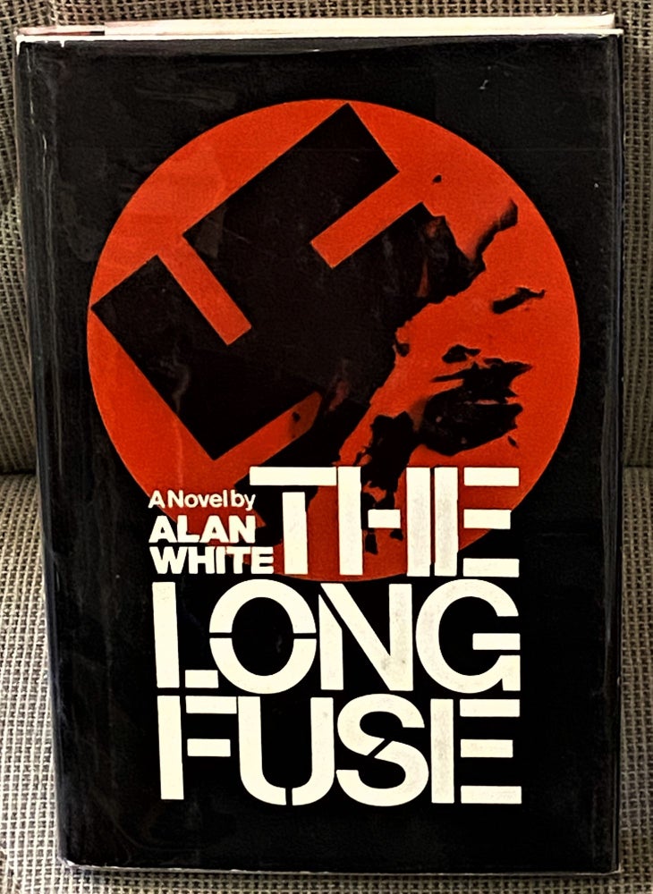 Item #61044 The Long Fuse. Alan White.