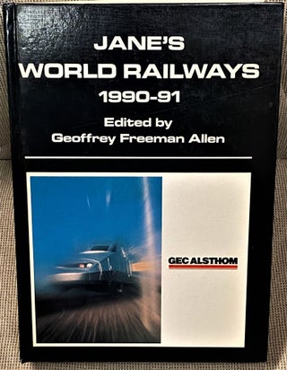 Item #61175 Jane's World Railways 1990-91, Thirty-Second Edition. Geoffrey Freeman Allen