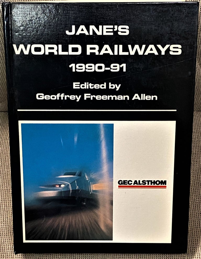 Item #61175 Jane's World Railways 1990-91, Thirty-Second Edition. Geoffrey Freeman Allen.