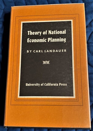 Item #61334 Theory of National Economic Planning. Carl Landauer