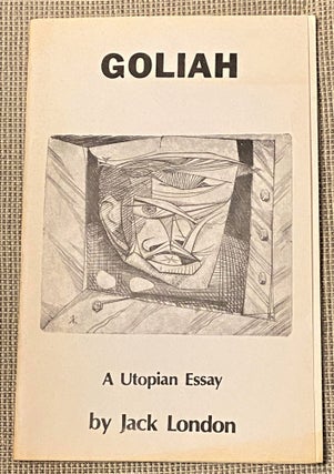 Item #61437 Goliah, A Utopian Essay. Jack London