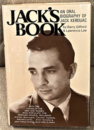 Item #61593 Jack's Book, An Oral Biography of Jack Kerouac. Barry Gifford, Lawrence Lee