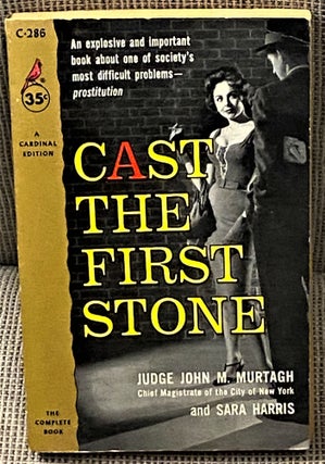 Item #61602 Cast the First Stone. Judge John M. Murtagh