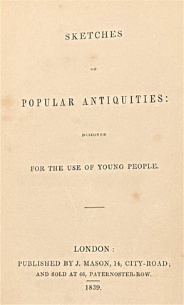 Sketches of Popular Antiquities: Designed for the Use of Young People