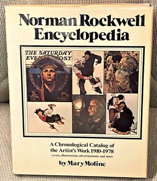 Item #61797 Norman Rockwell Encyclopedia, A Chronological Catalog of the Artist's Work 1910-1978....