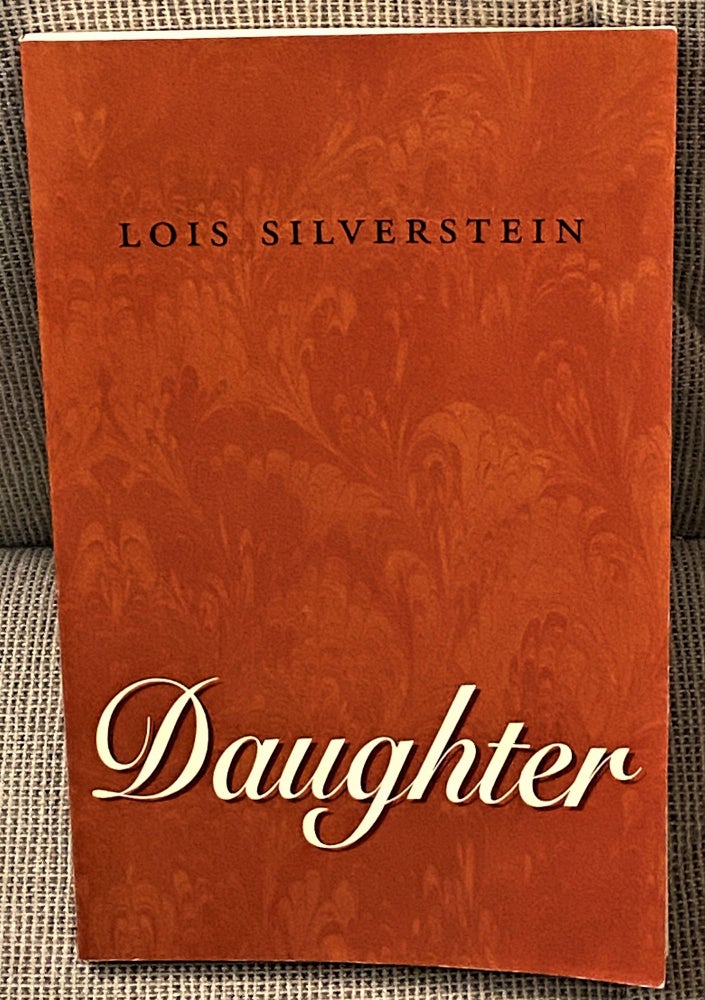 Item #61855 Daughter. Lois Silverstein.