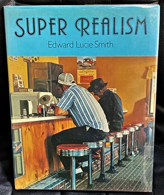 Item #61866 Super Realism. Edward Lucie-Smith