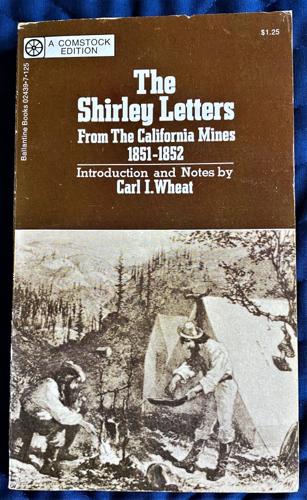 Item #61911 The Shirley Letters from the California Mines 1851-1852. introduction, notes by.