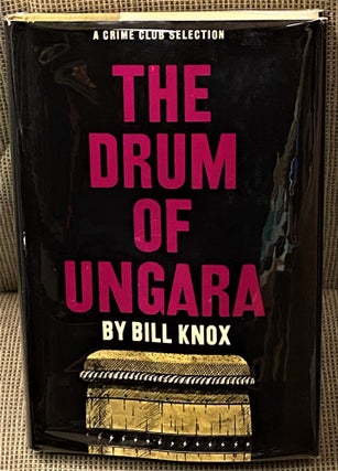 Item #61918 The Drum of Ungara. Bill Knox