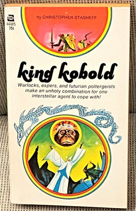 Item #62096 King Kobold. Christopher Stasheff