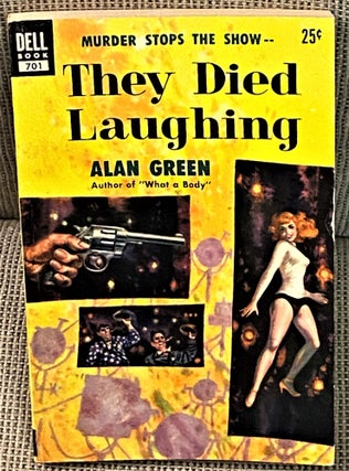 Item #62111 They Died Laughing. Alan Green