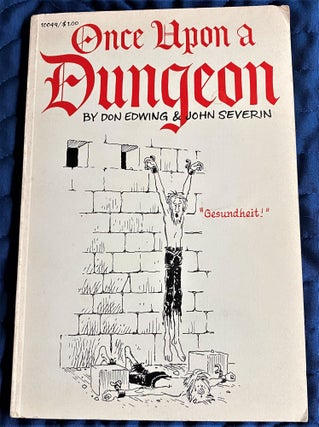 Item #62132 Once Upon a Dungeon. Don Edwing, John Severin