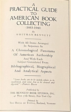 Item #62213 A Practical Guide to American Book Collecting (1663-1940). Whitman Bennett