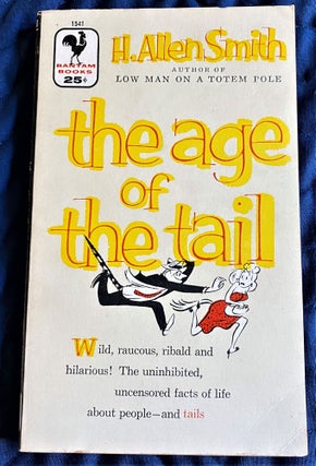 Item #62300 The Age of the Tail. H. Allen Smith