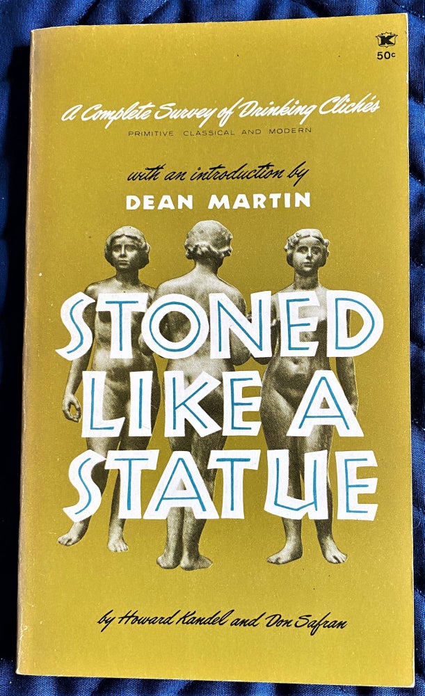 Item #62310 Stoned Like a Statue. Howard Kandel, Don Safran, Dean Martin, intro.