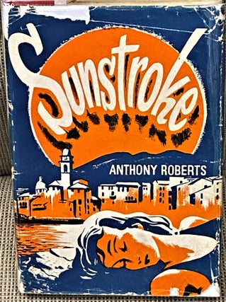 Item #62426 Sunstroke. Anthony Roberts