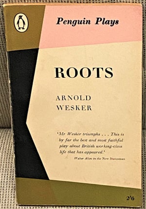 Item #62520 Roots. Arnold Wesker
