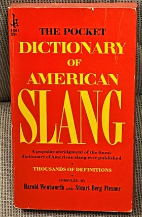 Item #62521 The Pocket Dictionary of American Slang. Harold Wentworth, Stuart Berg Flexner