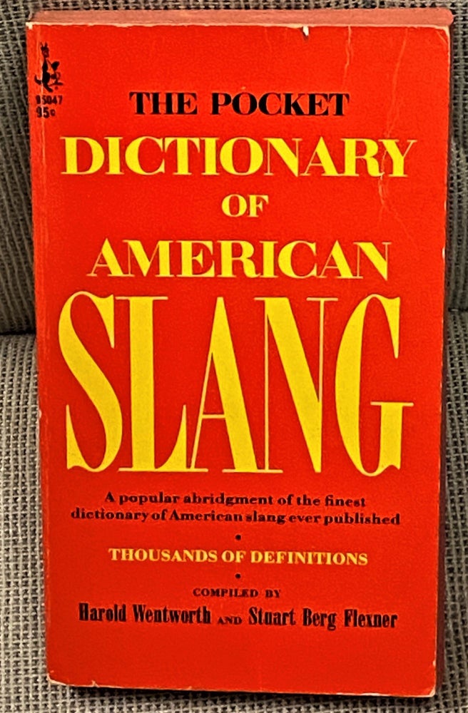 Item #62521 The Pocket Dictionary of American Slang. Harold Wentworth, Stuart Berg Flexner.