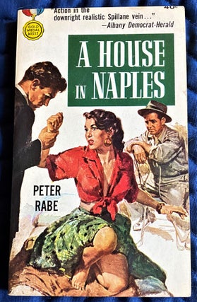 Item #62567 A House in Naples. Peter Rabe