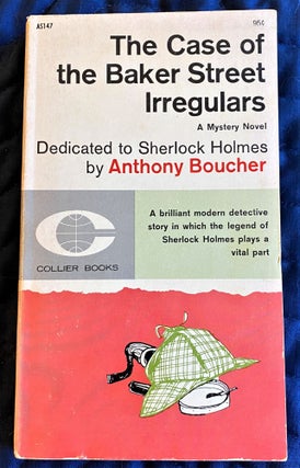Item #62623 The Case of the Baker Street Irregulars. Anthony Boucher