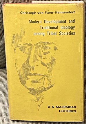 Item #62631 Modern Development and Traditional Ideology Among Tribal Societies. Dhirendra Nath...