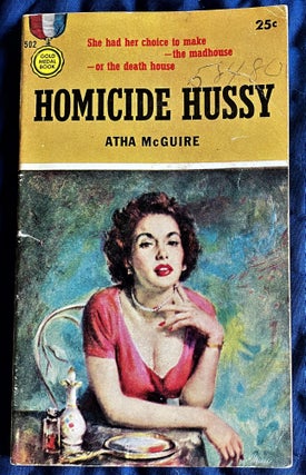 Item #62634 Homicide Hussy. Atha McGuire