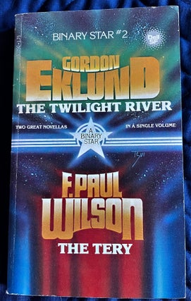 Item #62642 The Twilight River / The Tery, Binary Star #2. F. Paul Wilson Gordon Eklund
