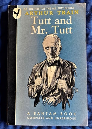 Item #62677 Tutt and Mr. Tutt. Arthur Train