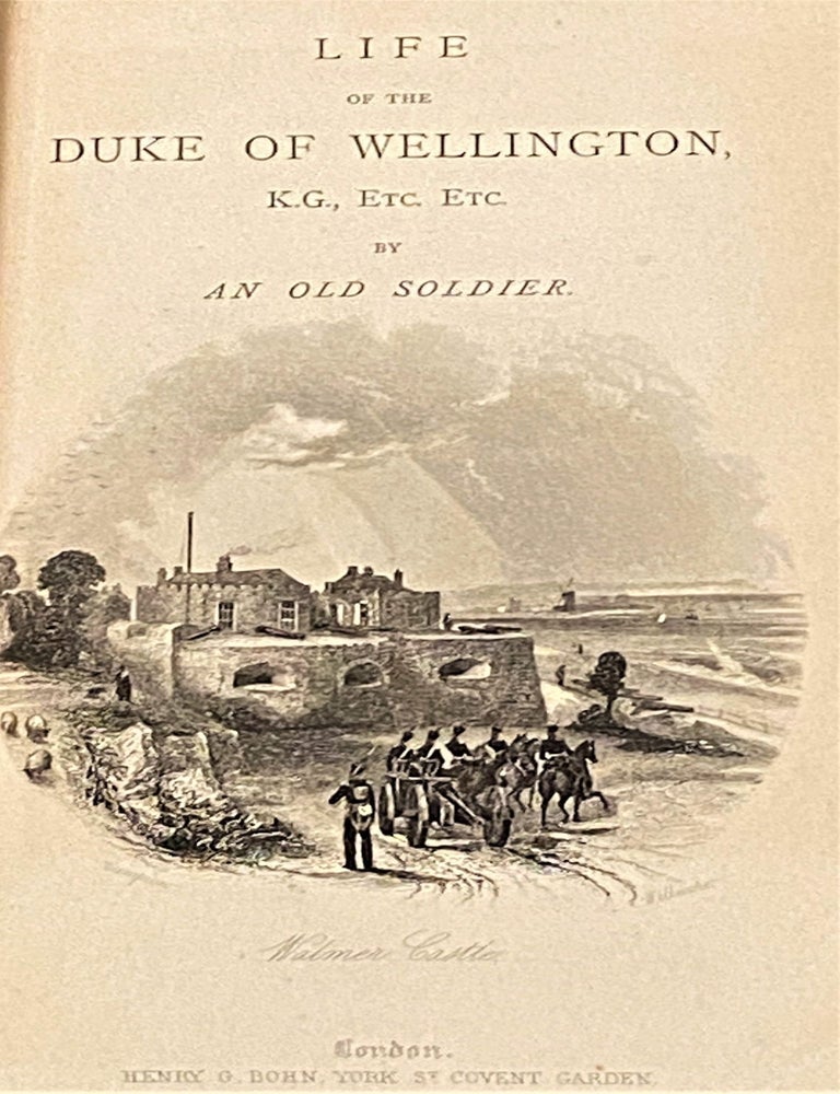 Item #62685 The Life, Military and Civil, of the Duke of Wellington. W H. Maxwell.