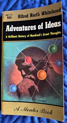 Item #62752 The Adventures of Ideas. Alfred North Whitehead