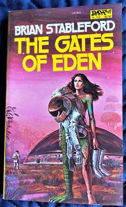 Item #62809 The Gates of Eden. Brian Stableford