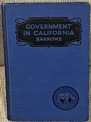 Item #62817 Government in California. David P. Barrows, Thomas N. Barrows