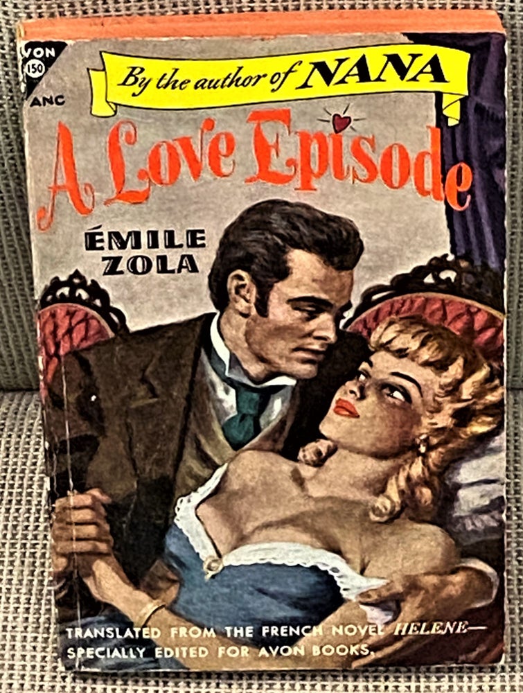 Item #62851 A Love Episode. Emile Zola.