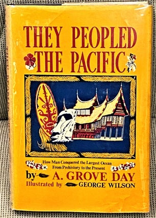 Item #62854 They Peopled the Pacific. A. Grove Day