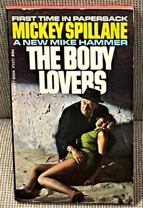 Item #62919 The Body Lovers. Mickey Spillane