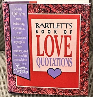 Item #62926 Bartlett's Book of Love Quotations. Barbara Ann Kipfer
