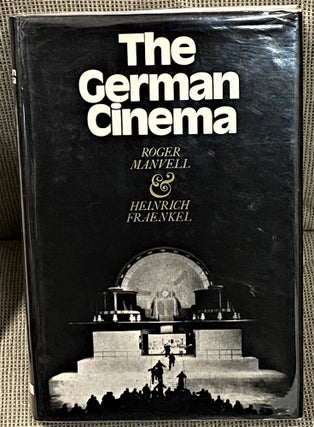 Item #62942 The German Cinema. Roger Manvell, Heinrich Fraenkel