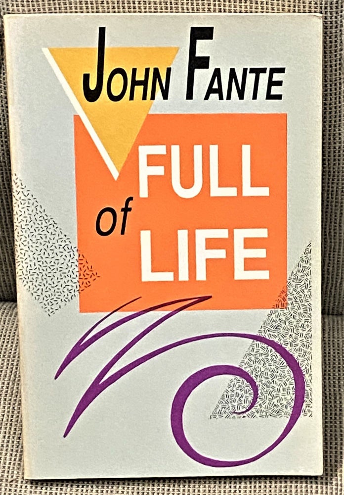 Item #62994 Full of Life. John Fante.