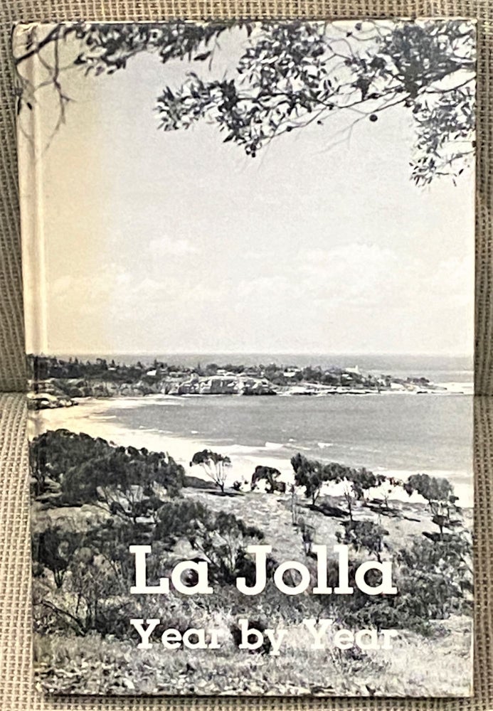 Item #63043 La Jolla Year by Year. Howard S. F. Randolph.