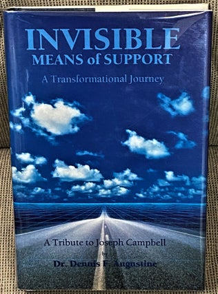 Item #63049 Invisible Means of Support, a Transformational Journey, a Tribute to Joseph Campbell....