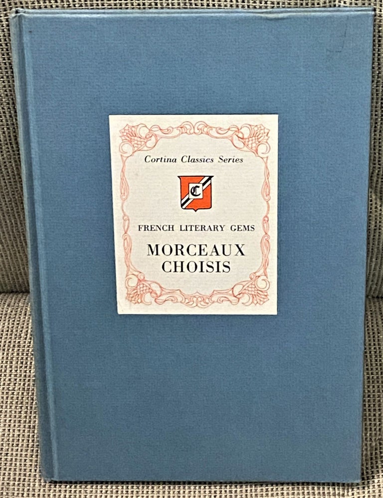 Item #63076 French Literary Gems: Morceaux Choisis. Anthology.