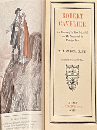 Robert Cavelier, The Romance of the Sieur De La Salle and His Discovery of the Mississippi River