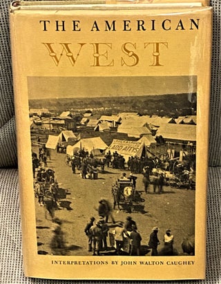 Item #63093 The American West. John Walton Caughey