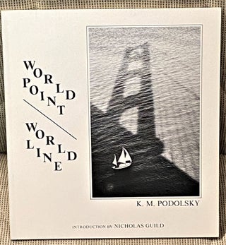 Item #63097 World Point / World Line. Nicholas Guild K M. Podolsky, introduction