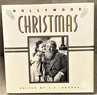 Item #63104 Hollywood Christmas. J C. Suares, J. Spencer Beck, text